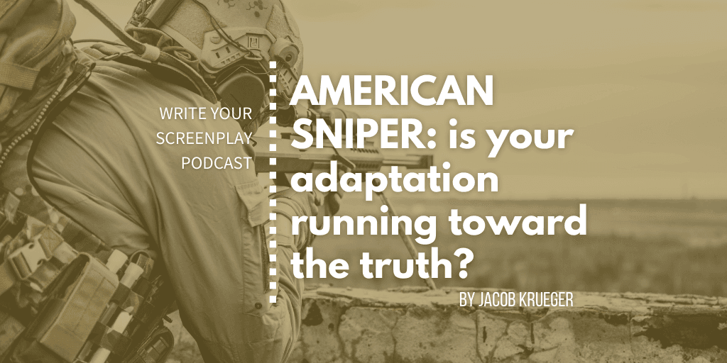 american-sniper-write-your-screenplay-podcast-jacob-krueger-studio