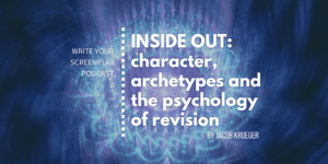 write-your-screenplay-podcast-inside-out-jacob-krueger-studio