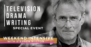 TV Drama Weekend Intensive with Steve Molton