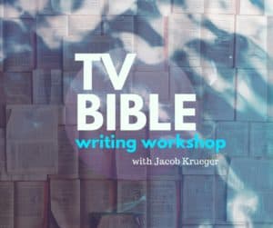 tv-bible-writing-workshop-jacob-krueger-studio-write-your-screenplay