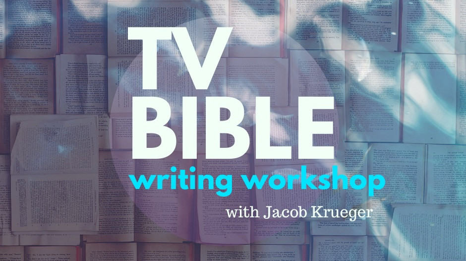 tv-bible-writing-workshop-jacob-krueger-studio-write-your-screenplay