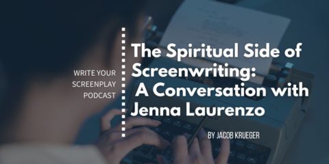 The-Spiritual-Side-of-Screenwriting-A-Conversation-with-Jenna-Laurenzo