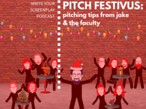 Pitch Festivus: Pitching Tips from Jake & the Faculty