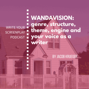 write-your-screenplay-podcast-wandavision-tv-writing-screenwriter