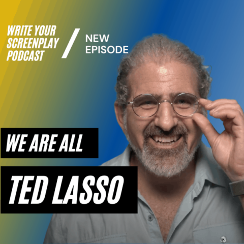 Write-Your-Screenplay-Podcast-ted-lasso-screenplay-idea-jacob-krueger-studio