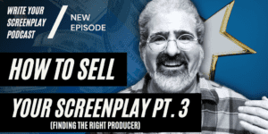 write-your-screenplay-podcast-jacob-krueger-studio-selling-your-screenplay-producers