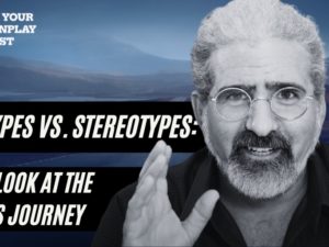 Archetypes vs. Stereotypes: A New Look At The Hero’s Journey