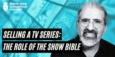 selling-tv-series-show-bible-role-write-your-screenplay-podcast-jacob-krueger-studio