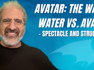Avatar: The Way of Water VS. Avatar  – Spectacle and Structure
