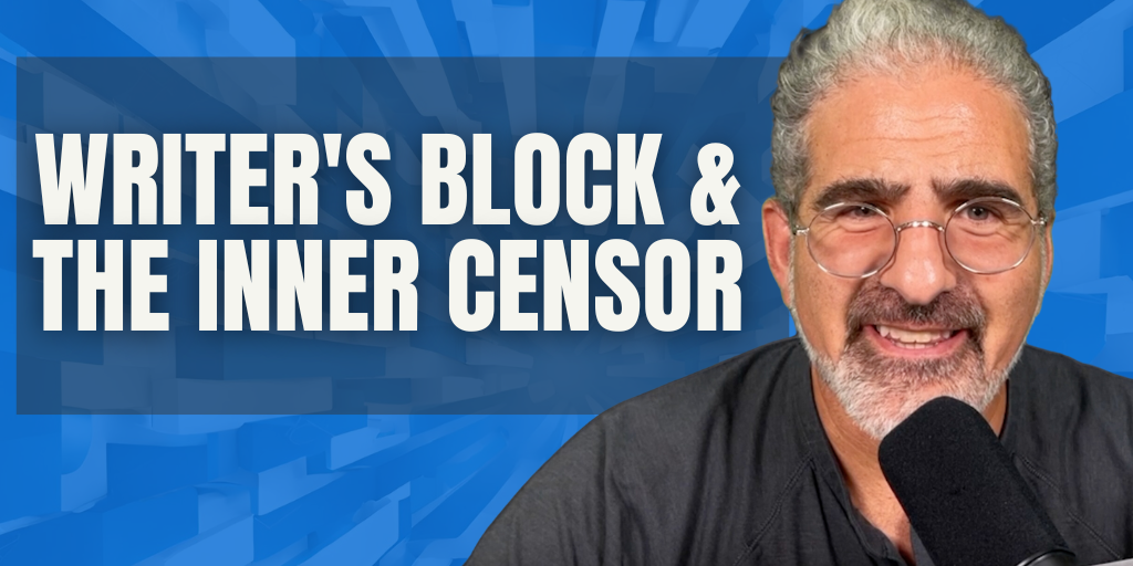 Writes Block and Inner Censor Write Your Screenplay Podcast Part 2