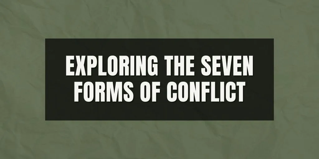 Internal Antagonism and the 7 forms of conflict - Jacob Krueger Studio