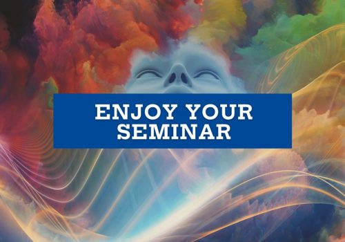 enjoy your seminar